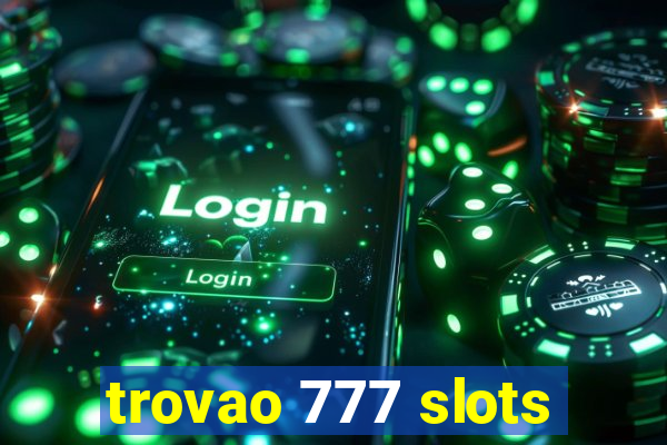 trovao 777 slots